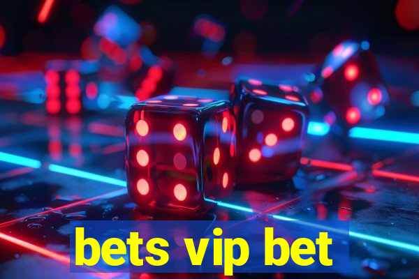 bets vip bet